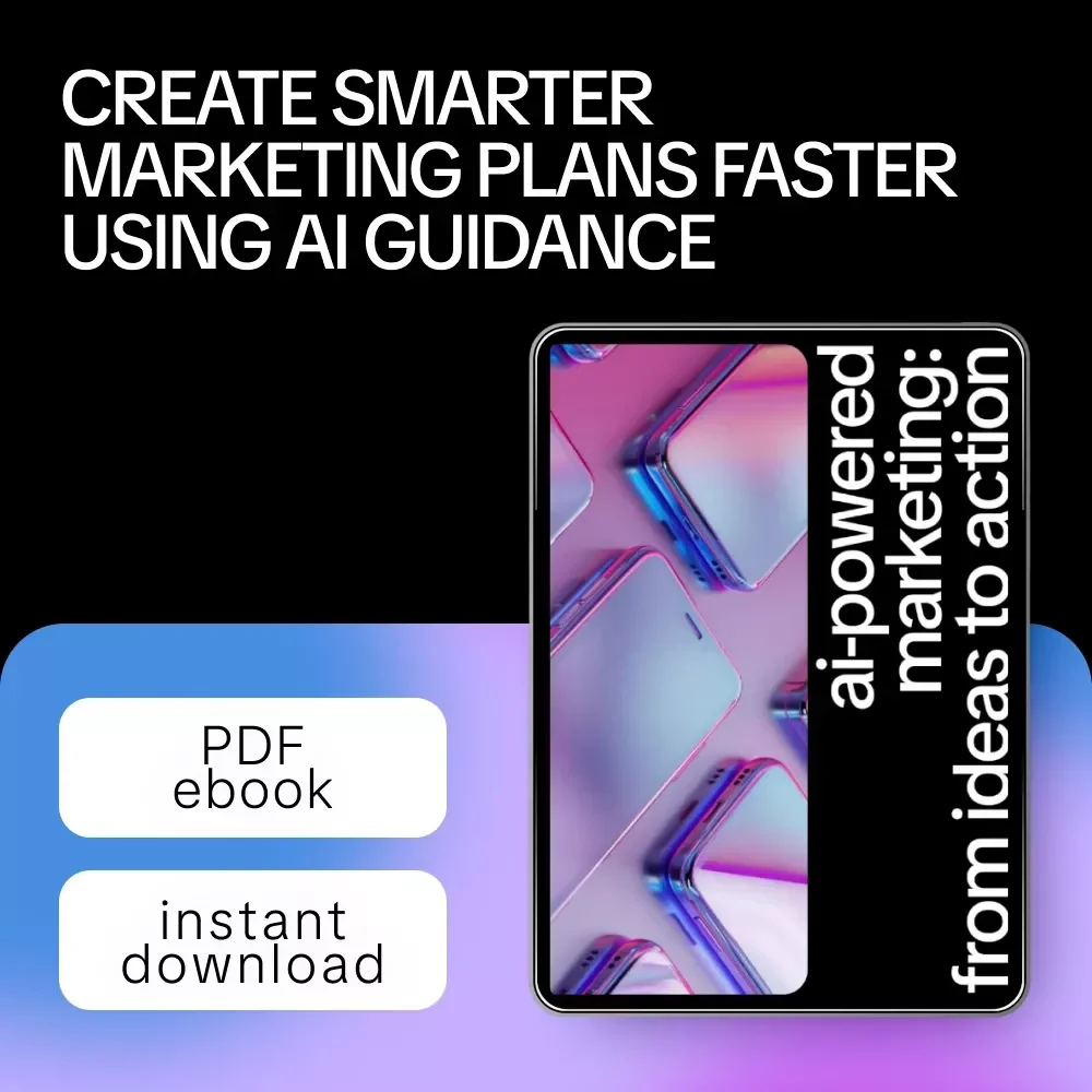 AI-Powered Marketing: From Ideas to Action | eBook Guide on how to get ai to write marketing plans for Small Business & E-Commerce Growth