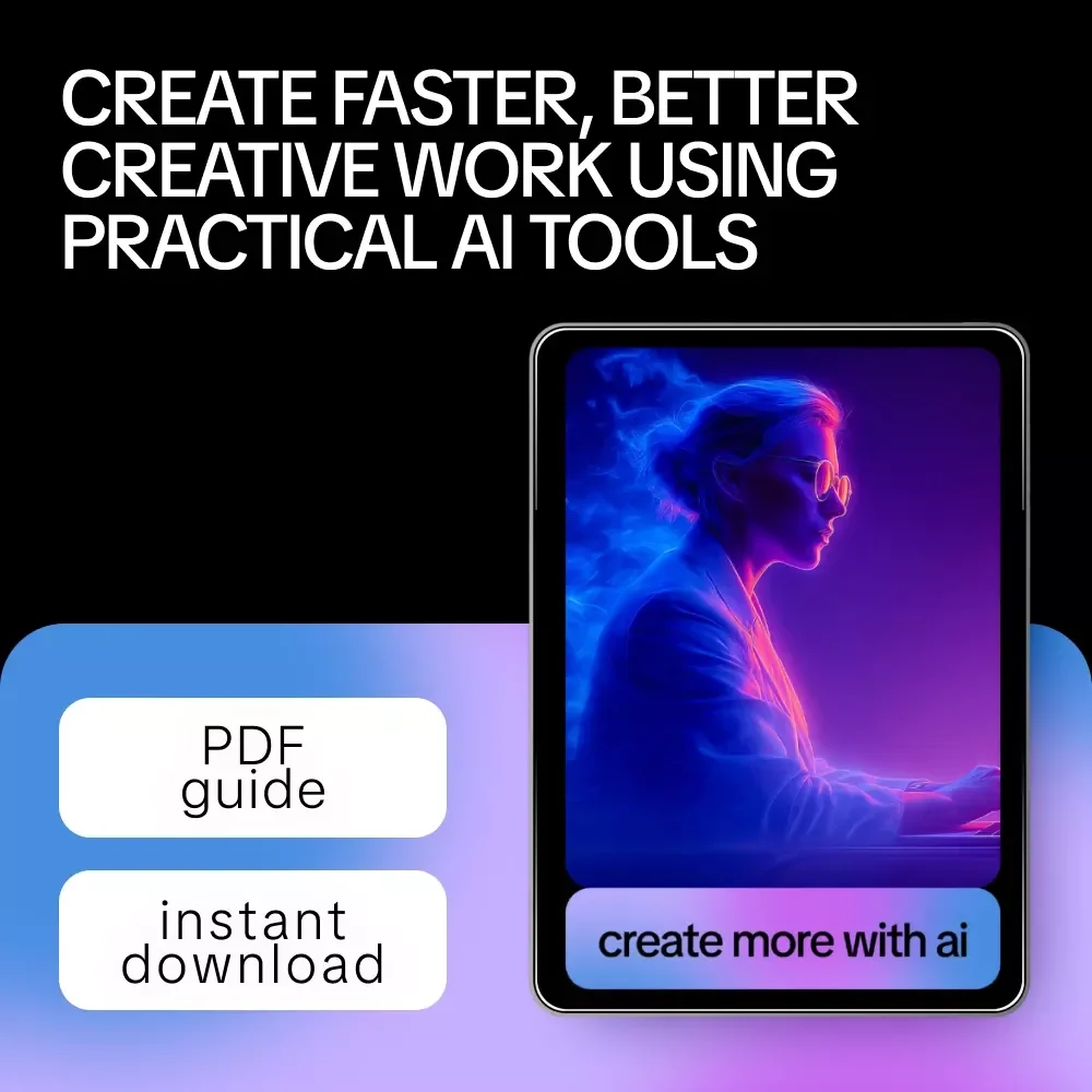 Create More with AI – Practical Guide to ai tools that help creative output for Writers, Designers & Creators