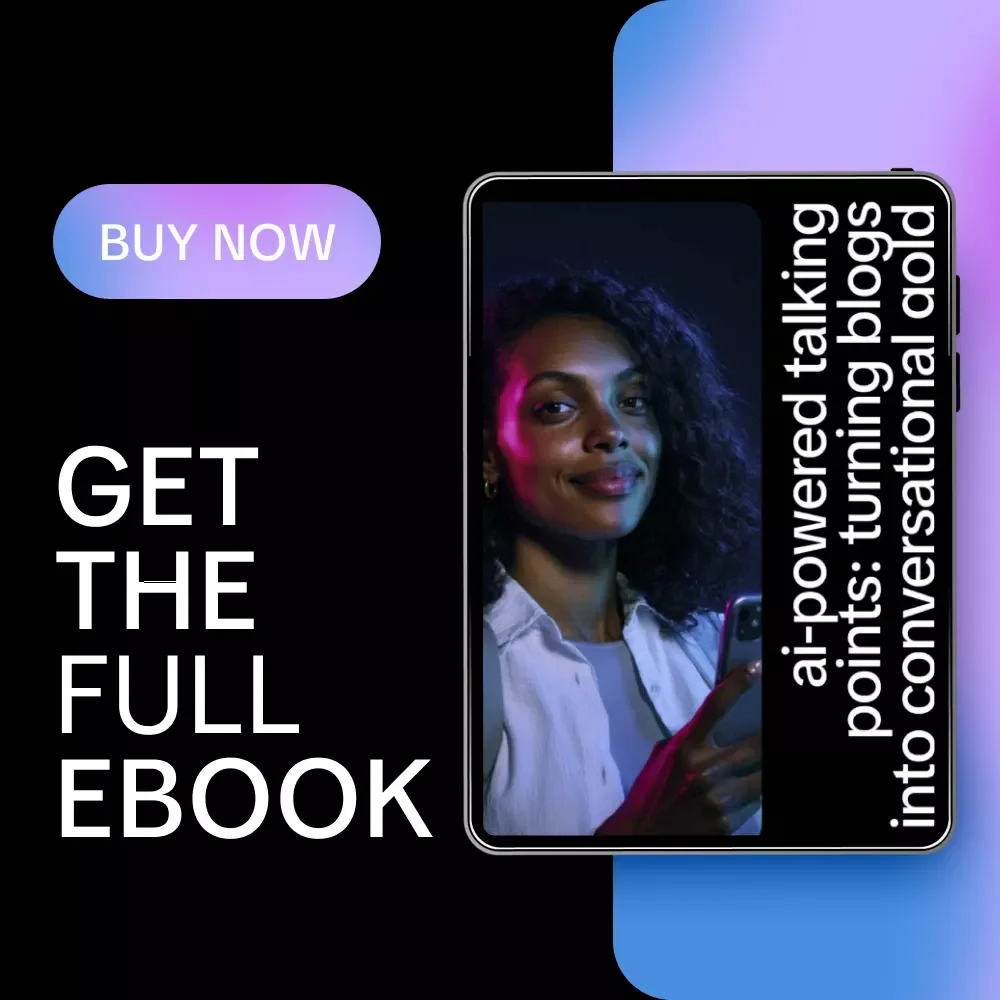 AI-Powered Talking Points: Turning Blogs into Conversational Gold – Ultimate eBook Guide on Using AI to Get Talking Points from a Client's Blog