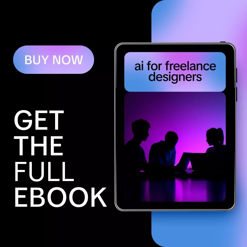 AI for Freelance Designers | Practical AI Guide & eBook for Creative Freelancers, Smarter Design Workflows, Productivity, Marketing & Client Growth