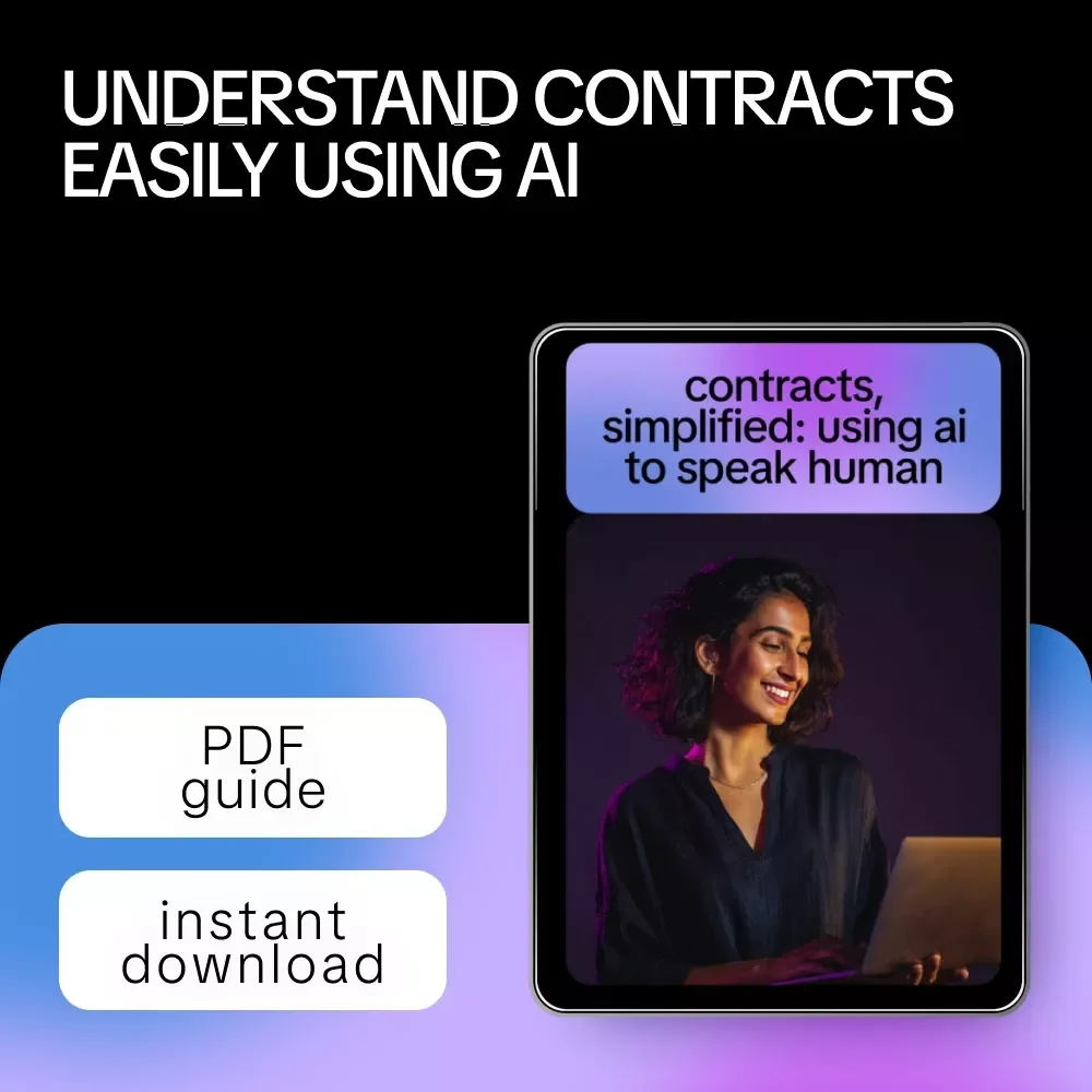 Contracts, Simplified: Using AI to Speak Human – A Practical Guide for Freelancers & Creatives | ai to simplify contract language Made Easy