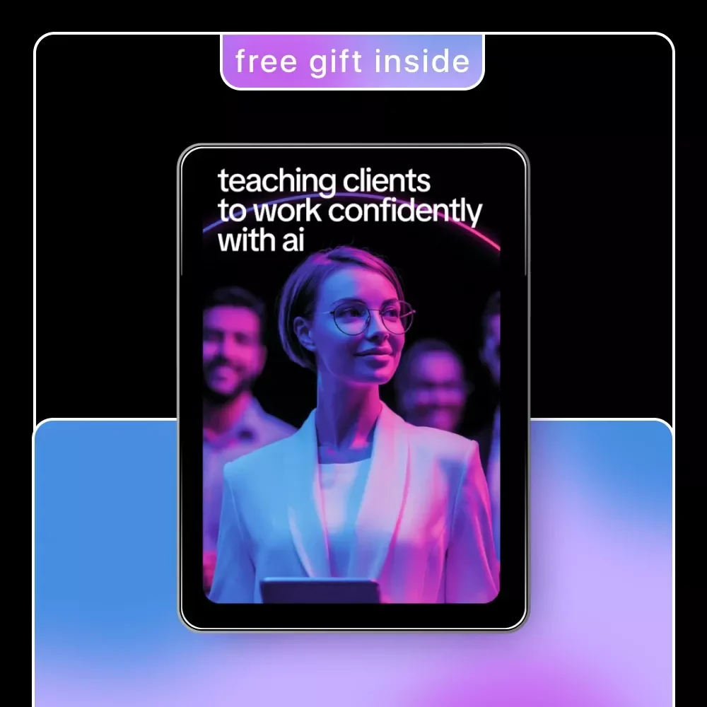 Teaching Clients to Work Confidently with AI | Practical eBook Guide for Consultants, Coaches & Agencies on how to educate clients about ai