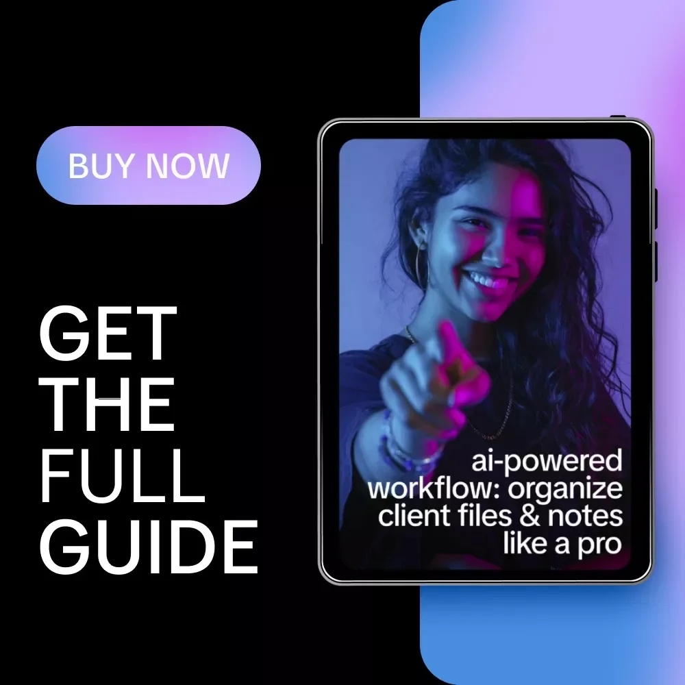 AI-Powered Workflow: Organize Client Files & Notes Like a Pro | Smart Guide for Freelancers Using AI to Organize Client Files and Notes