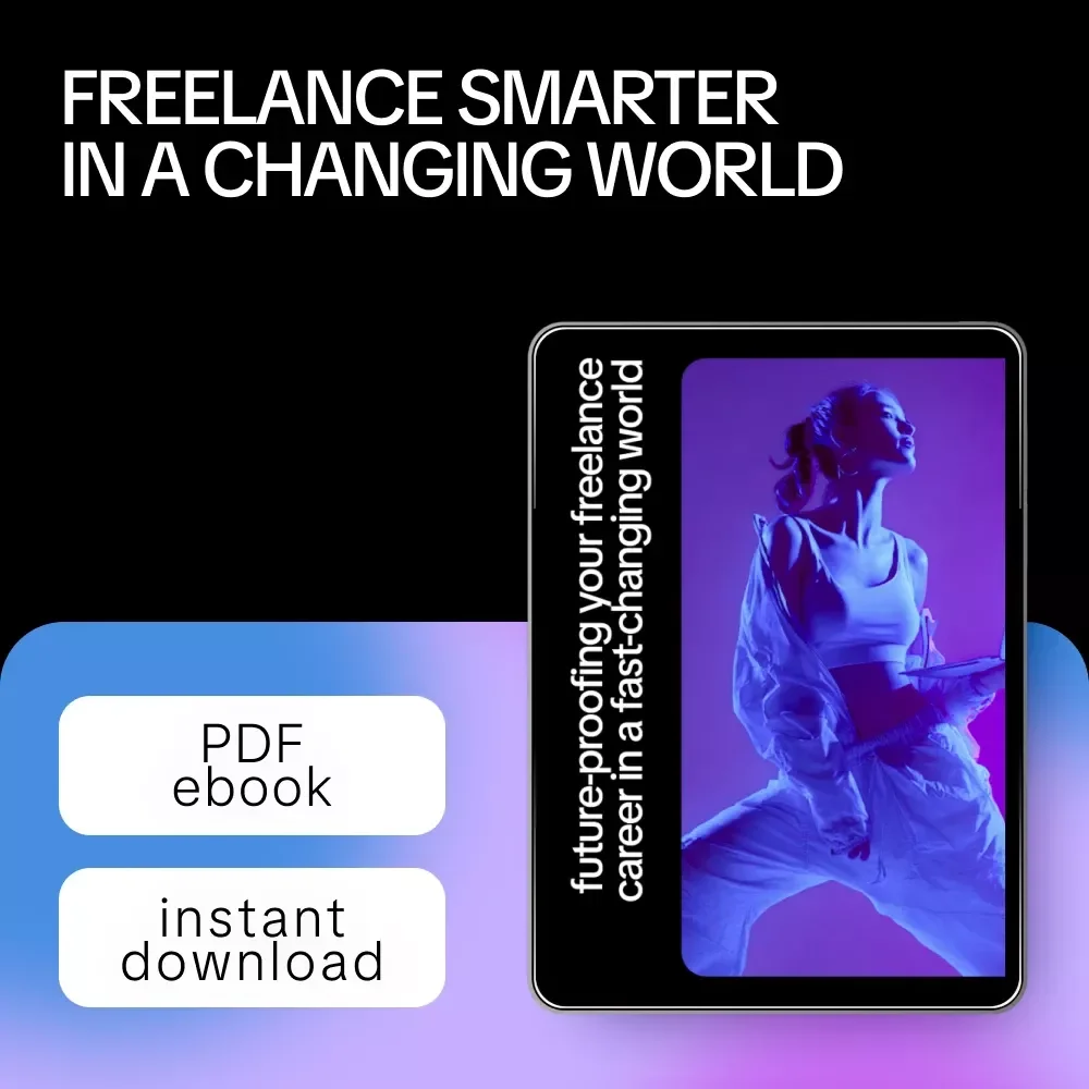 Future-Proofing Your Freelance Career in a Fast-Changing World | Practical eBook Guide on How to Future Proof Your Freelance Career, Build Resilient Skills & Thrive Long-Term