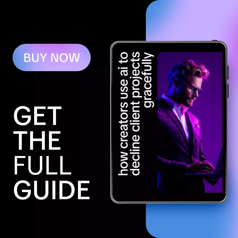 How Creators Use AI to Decline Client Projects Gracefully | AI Guide for Freelancers, Digital Download eBook, Creator Business Toolkit