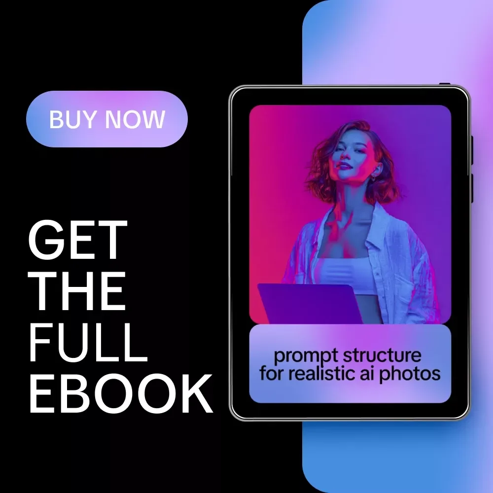 Prompt Structure for Realistic AI Photos – Professional Prompt Framework Ebook for Lifelike AI Photography Results