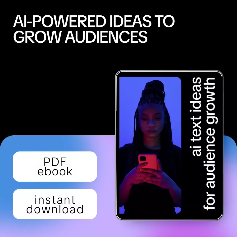 AI Text Ideas for Audience Growth | Actionable Ebook for Creators, Coaches & Brands Using AI Text Ideas for Audience Growth