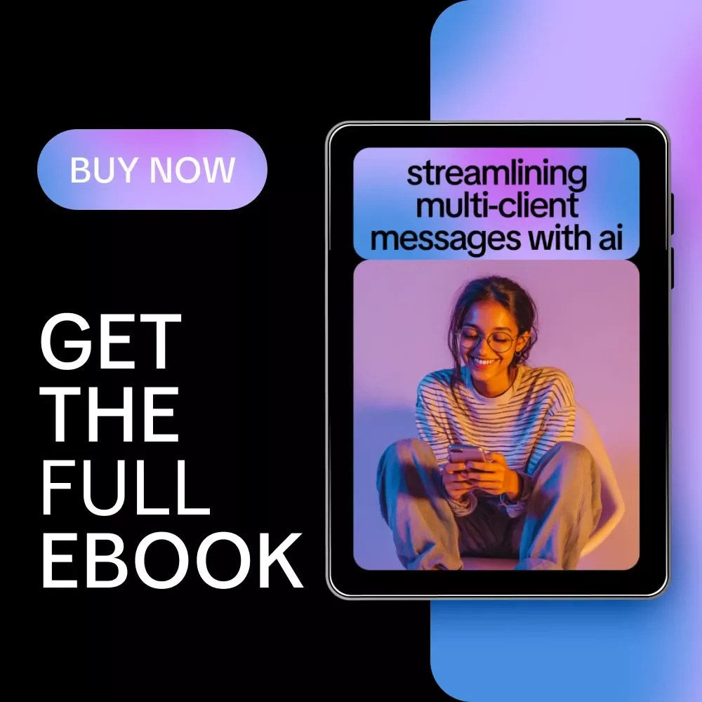 Streamlining Multi-Client Messages With AI – A Complete eBook on How to Use AI for Multi Client Workflow Messages, Automation, Personalization, and Engagement