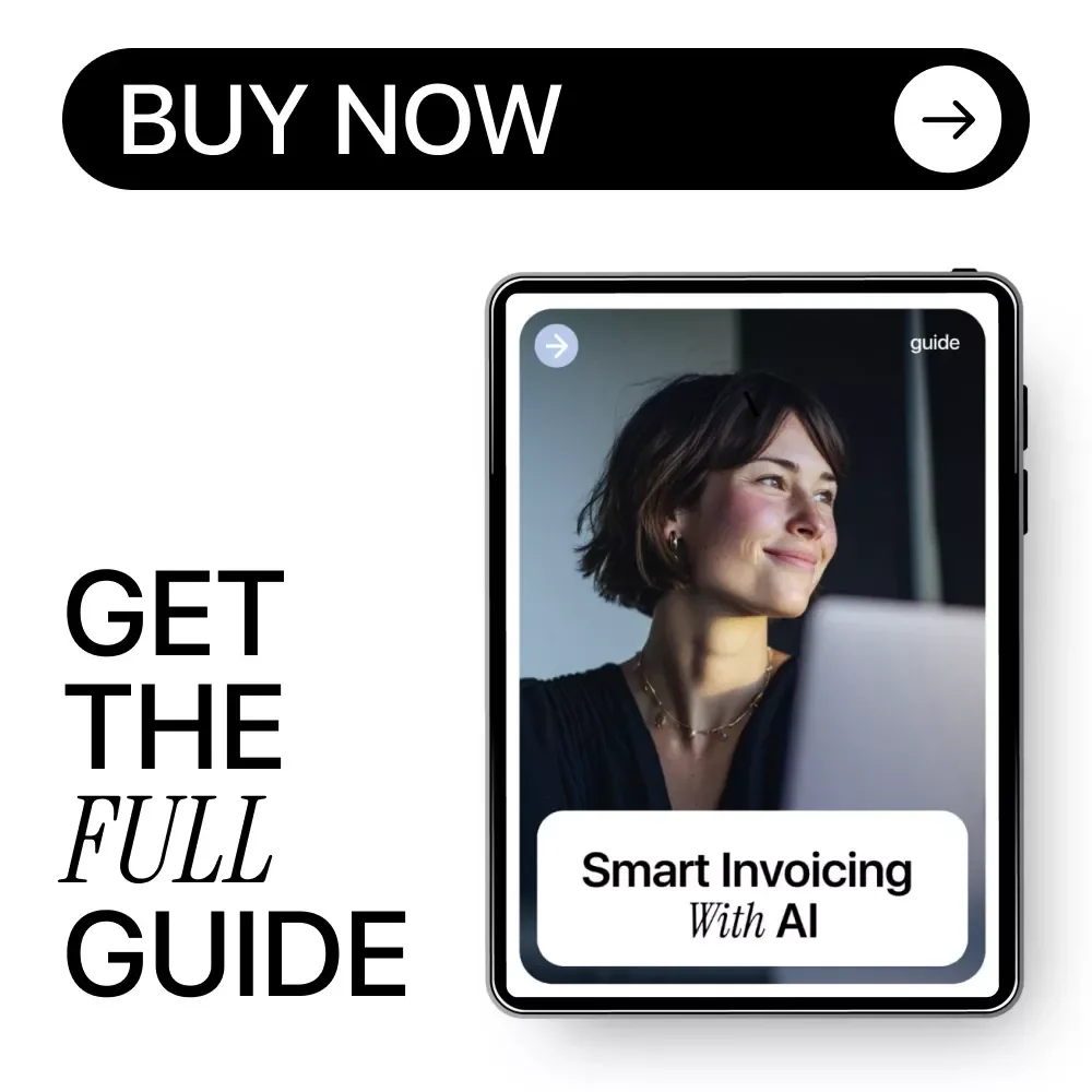 Smart Invoicing With AI – Practical Guide on how to use ai to invoice clients Faster, Smarter, and With Less Stress