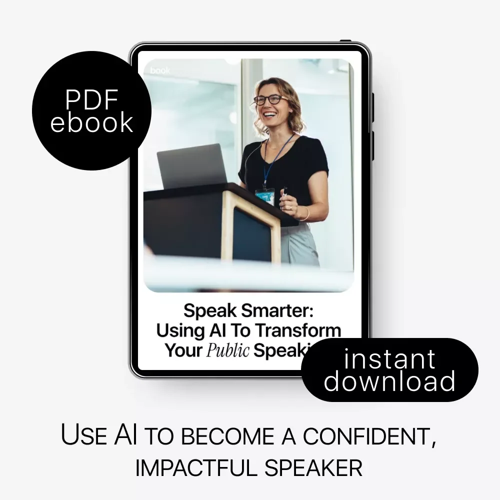 Speak Smarter: Using AI to Transform Your Public Speaking | AI Public Speaking Guide, Digital Download eBook for Confident Presentations & Smarter Speech Practice