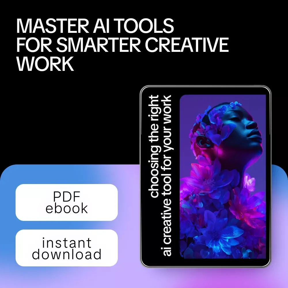 Choosing the Right AI Creative Tool for Your Work – Ultimate eBook Guide for Comparison of AI Creative Tools, Creative Stacks, and Practical Testing