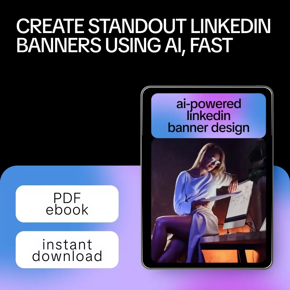 AI-Powered LinkedIn Banner Design Ebook | Smart Personal Branding Guide with AI Help for LinkedIn Banner Design