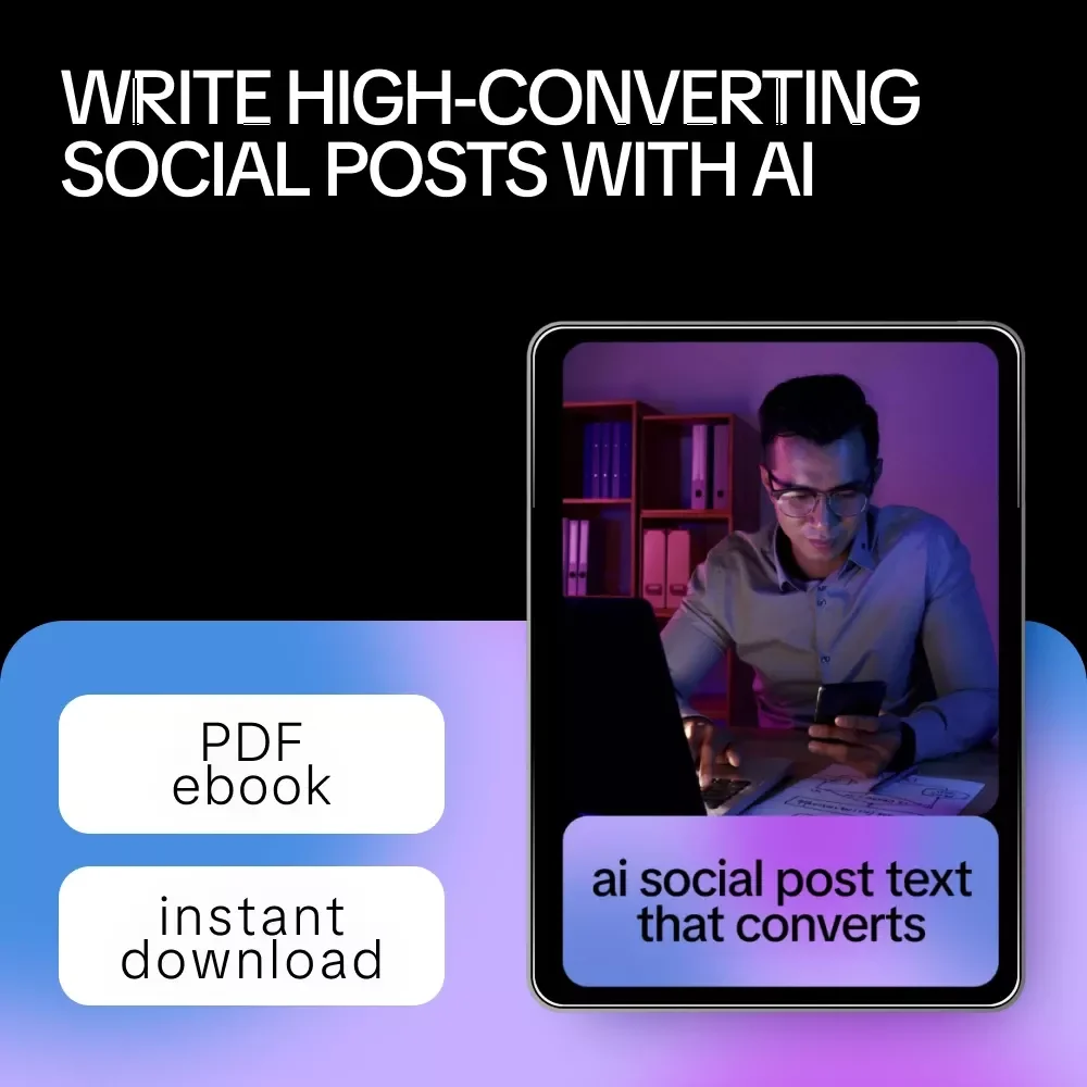 AI Social Post Text That Converts | Smart AI-Powered Social Media Copywriting Ebook for Engagement, Clicks & Sales