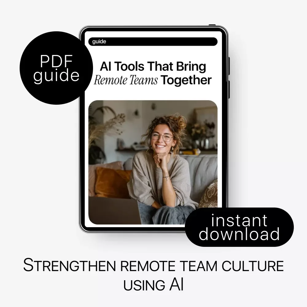 AI Tools That Bring Remote Teams Together | Digital Guide, eBook & Checklist for Building Team Culture, Boosting Connection, Belonging & Engagement in Distributed Teams