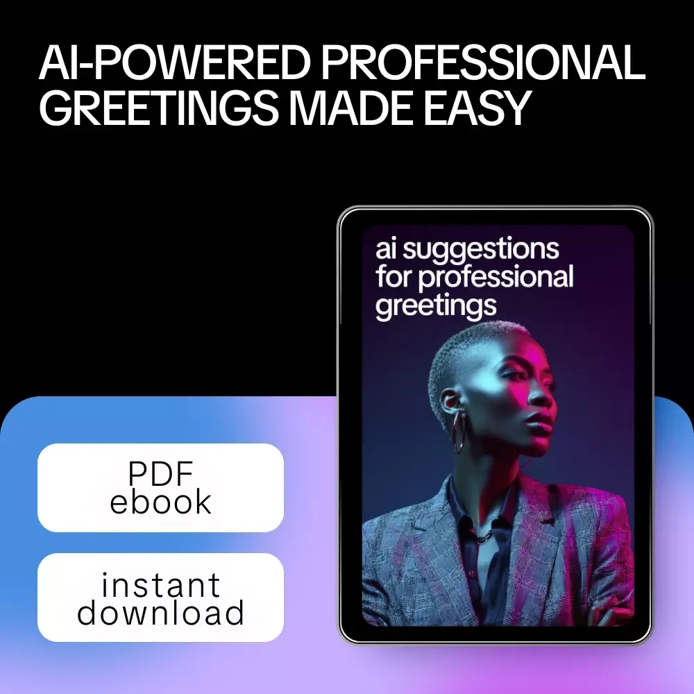 AI Suggestions for Professional Greetings | Ebook Guide on how to use ai to frame project value points for Emails, Clients & Teams