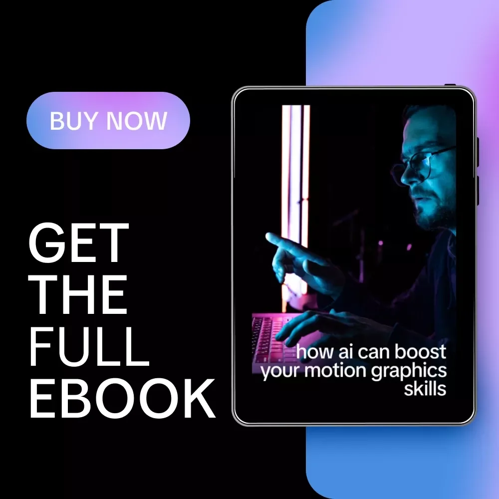 How AI Can Boost Your Motion Graphics Skills | Beginner-Friendly Ebook with AI Help for Motion Graphics Basics, Creative Workflow & Animation Prompts
