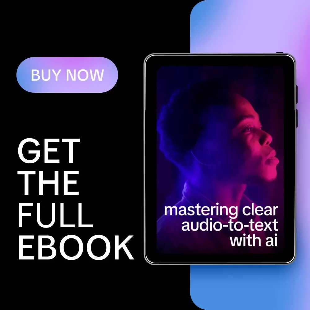 Mastering Clear Audio-to-Text with AI | Ebook Guide with Tips for Clear Audio to Text Conversion | AI Transcription Workflow & Accuracy Boost