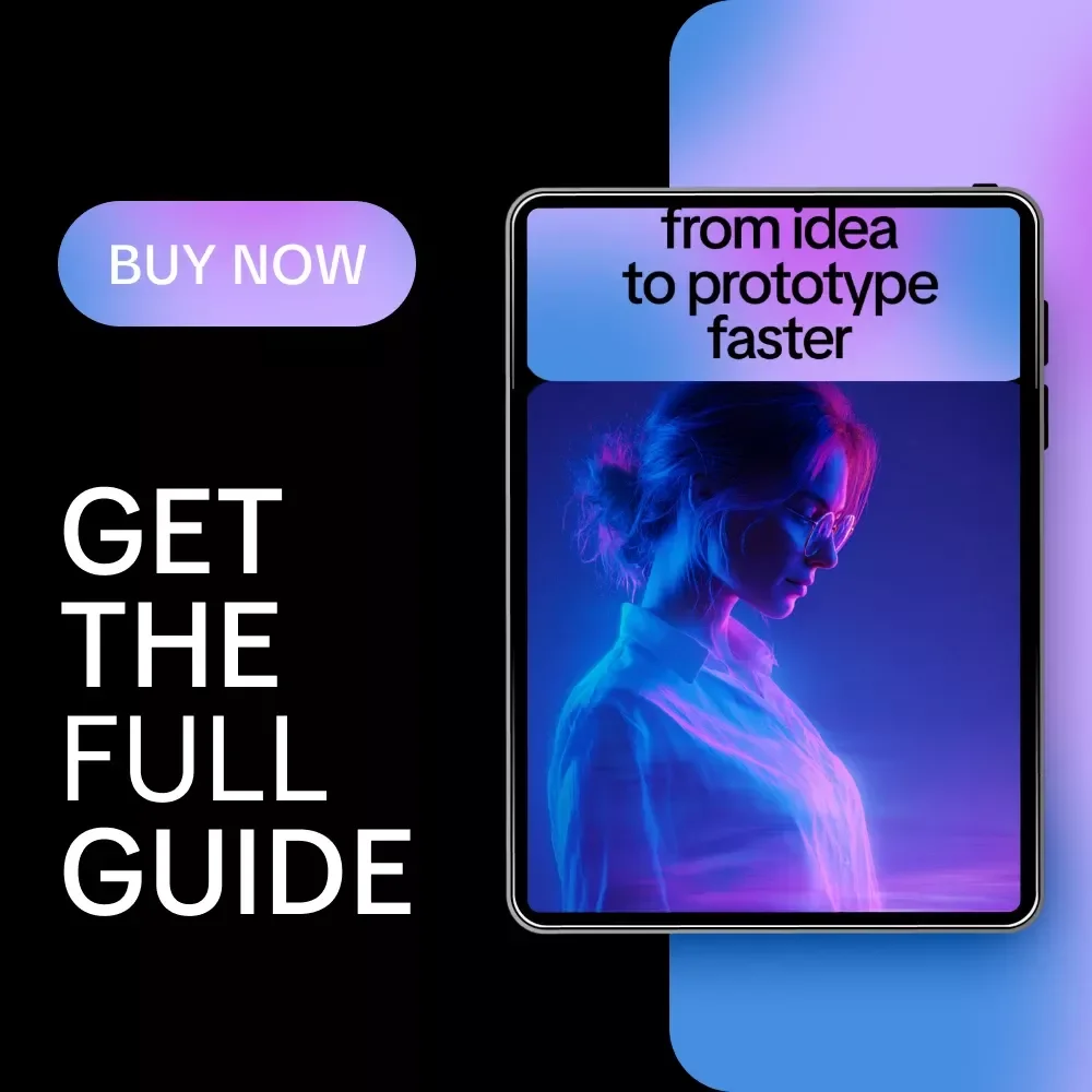From Idea to Prototype Faster – AI Guide for Rapid Prototyping Ideas, Build & Test Concepts Quickly, Digital Download