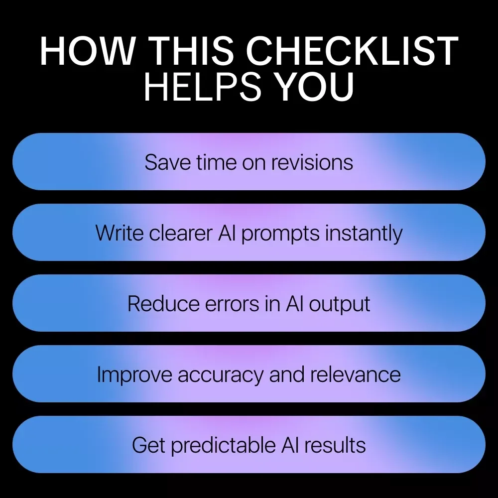 Checklist for Sharper AI Output – Smart Prompting Guide & Checklist | Ways to Make AI Output More Accurate for Writers, Marketers & Creators