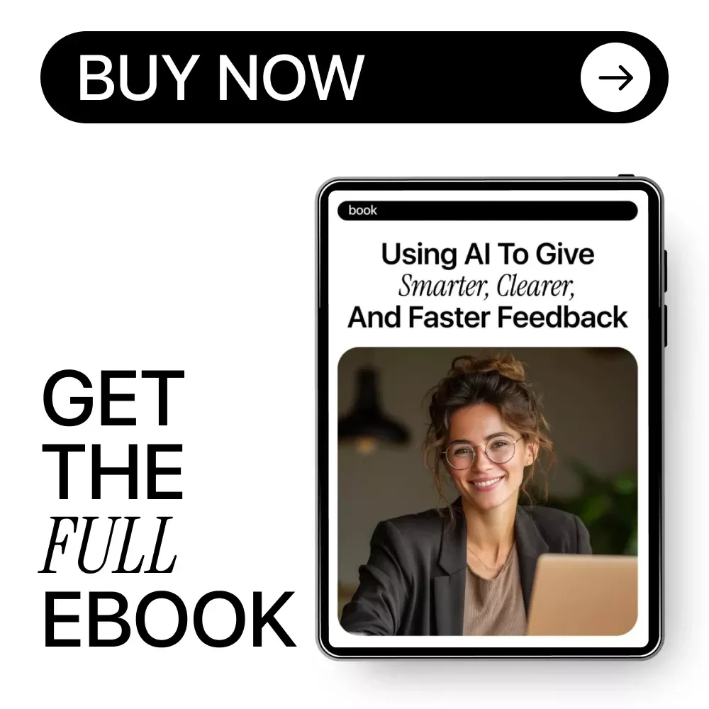 Using AI to Give Smarter, Clearer, and Faster Feedback – Practical eBook Guide on how to use ai to give better feedback for Work, Teaching & Teams