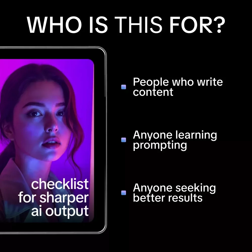 Checklist for Sharper AI Output – Smart Prompting Guide & Checklist | Ways to Make AI Output More Accurate for Writers, Marketers & Creators