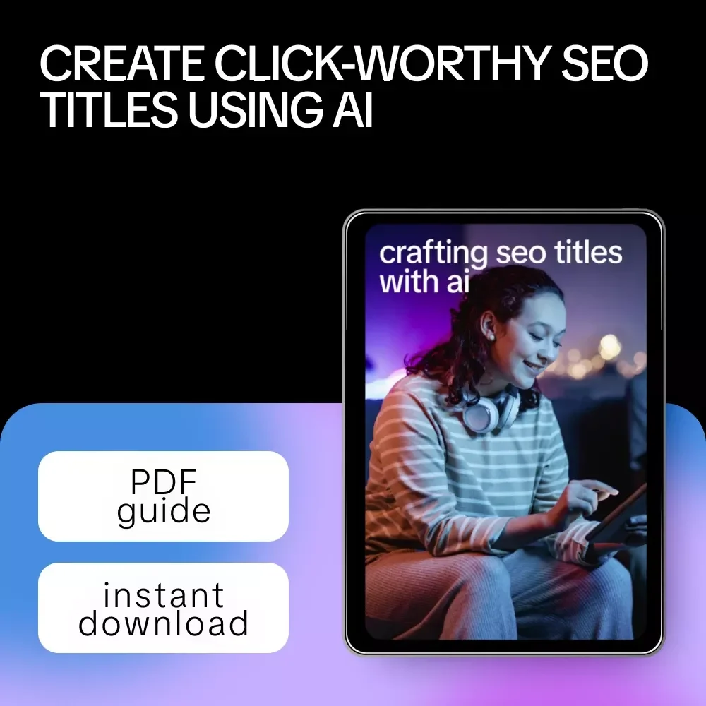 Crafting SEO Titles with AI – A Practical Guide on how to create seo titles with ai for Higher Clicks & Rankings