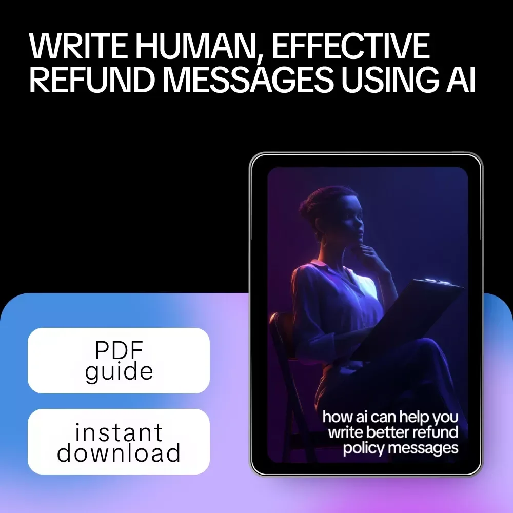 How AI Can Help You Write Better Refund Policy Messages | Practical Guide for Ways AI Can Help Write Refund Policy Messages