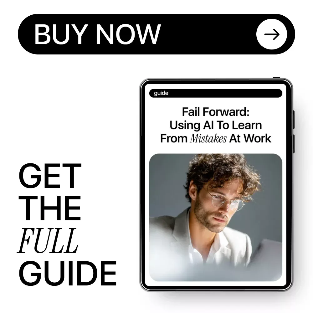 Fail Forward: Using AI to Learn from Mistakes at Work | AI Productivity Guide, Workplace Learning eBook, Professional Growth & Smart Reflection Toolkit