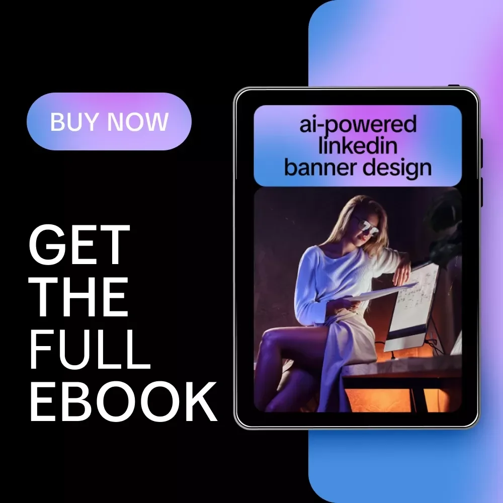AI-Powered LinkedIn Banner Design Ebook | Smart Personal Branding Guide with AI Help for LinkedIn Banner Design