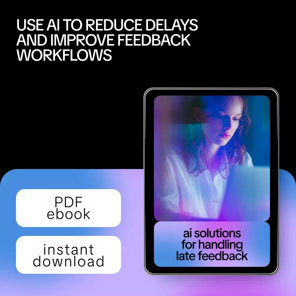 AI Solutions for Handling Late Feedback | Ebook with ai suggestions for handling late feedback for Teams, Freelancers & Project Managers
