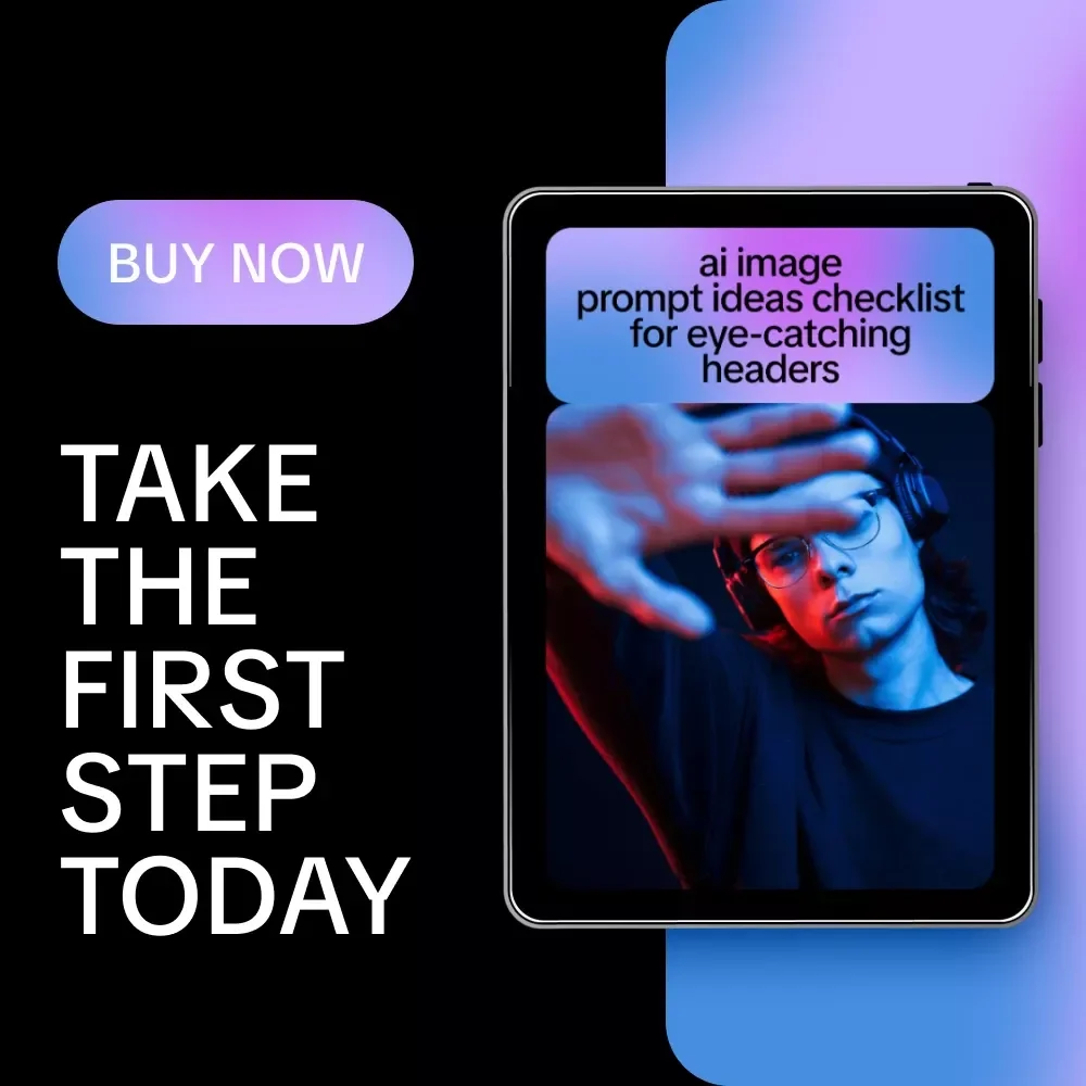 AI Image Prompt Ideas Checklist for Eye-Catching Headers | ai image prompt ideas for blog headers | Digital Checklist for Bloggers & Creators