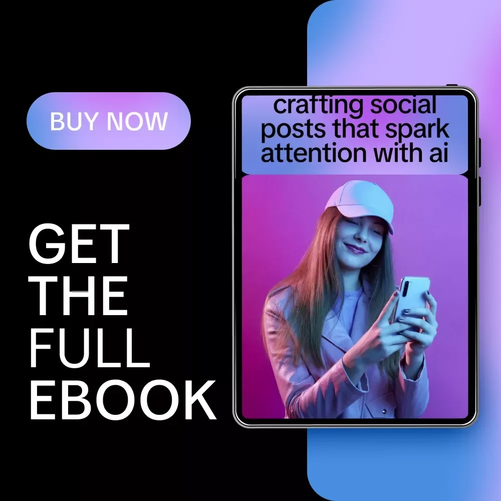 Crafting Social Posts That Spark Attention with AI | Ebook Guide for Creators, Marketers & Brands on how to write engaging social captions with ai