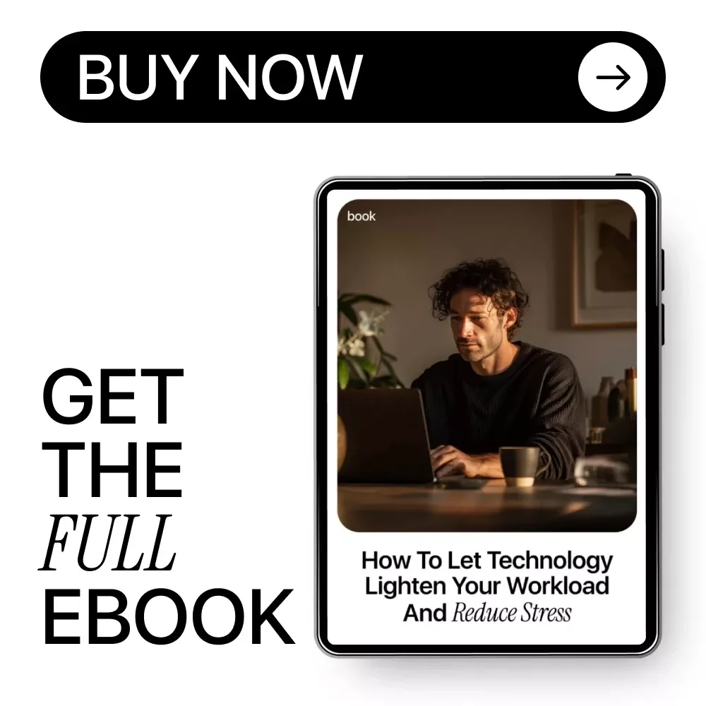How to Let Technology Lighten Your Workload and Reduce Stress | Practical Ebook on how to use ai to reduce work stress, Productivity, Automation & Mental Clarity