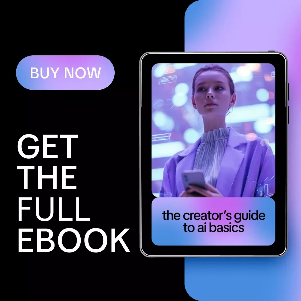 The Creator’s Guide to AI Basics: Digital Download eBook, AI for Creators, Creative Workflow Checklist, Beginner-Friendly AI Guide