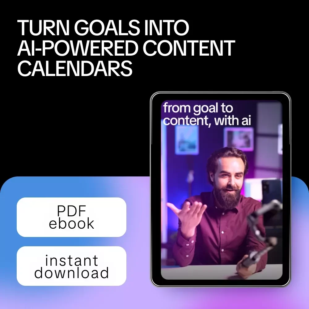 From Goal to Content, With AI – Ebook Guide to Use ai to create a content calendar from a goal | Strategic Content Planning & AI Prompts