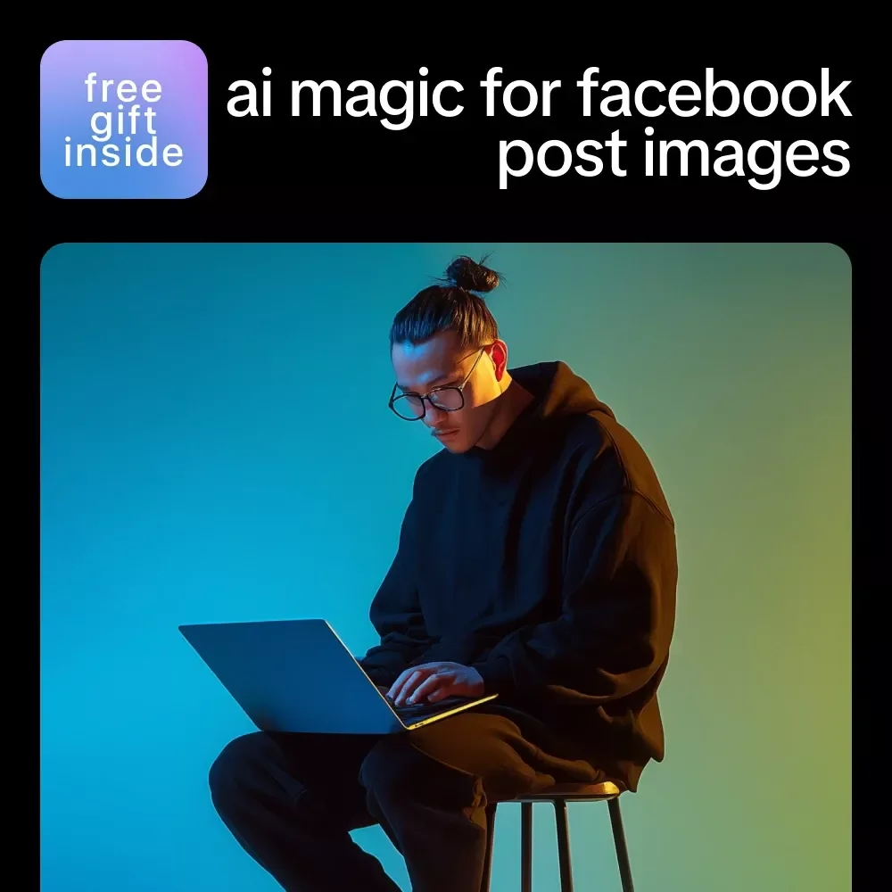 AI Magic for Facebook Post Images – Step-by-Step Guide with AI Tips for Facebook Post Images, Create Scroll-Stopping Social Media Visuals Faster