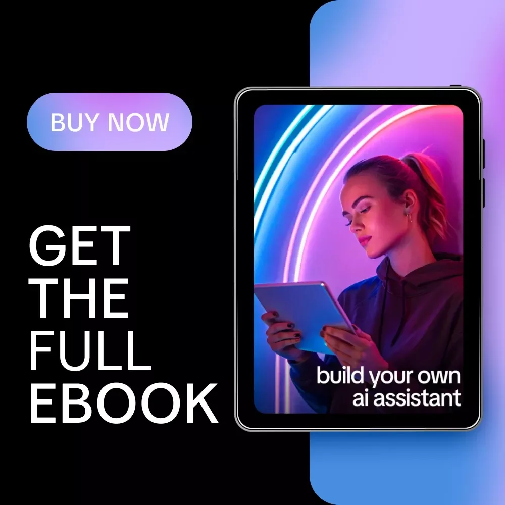 Build Your Own AI Assistant – Step-by-Step Guide eBook for Creating a Custom AI Assistant, No-Code & API-Based Options, Prompts & Real-Life Case Stories