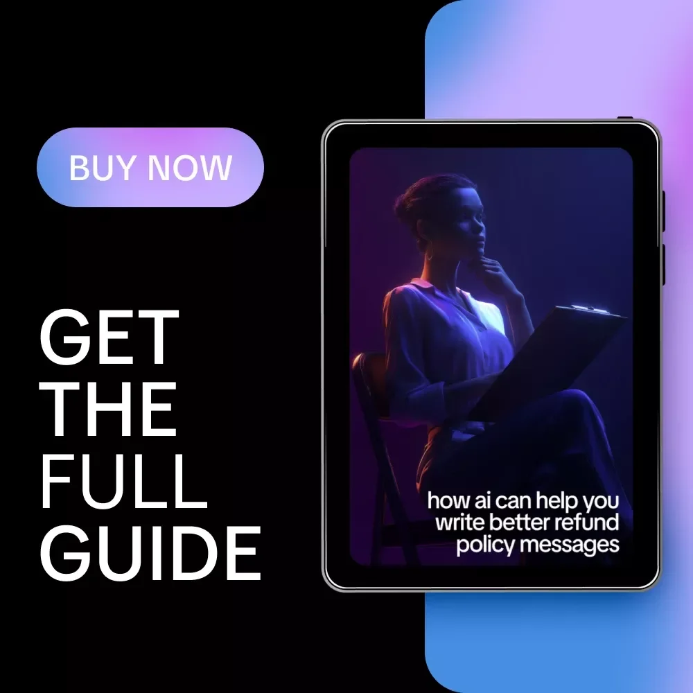 How AI Can Help You Write Better Refund Policy Messages | Practical Guide for Ways AI Can Help Write Refund Policy Messages