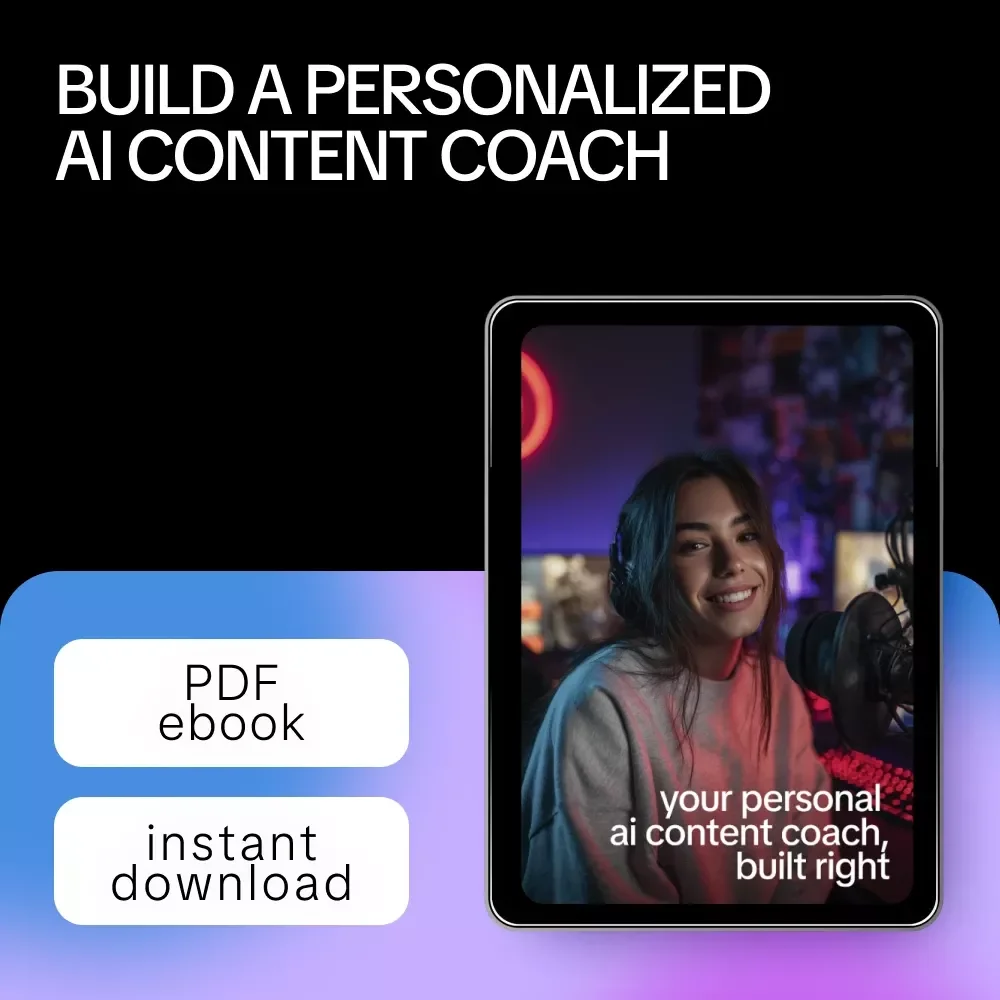 Your Personal AI Content Coach, Built Right – Step-by-Step eBook to Create a Personal AI Content Coach for Creators, Solopreneurs & Marketers