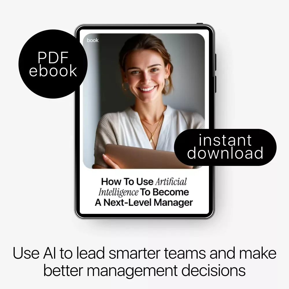 How to Use Artificial Intelligence to Become a Next-Level Manager | Practical AI Leadership eBook for Modern Managers | how to use ai to become a manager