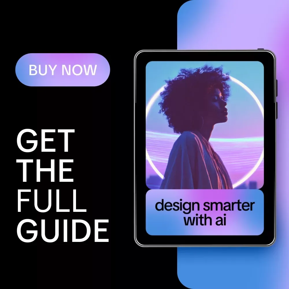 Design Smarter with AI – Practical AI Product Design Guide, Digital Download eBook for UX, UI & Product Designers, Faster Ideation, Testing & Design Systems