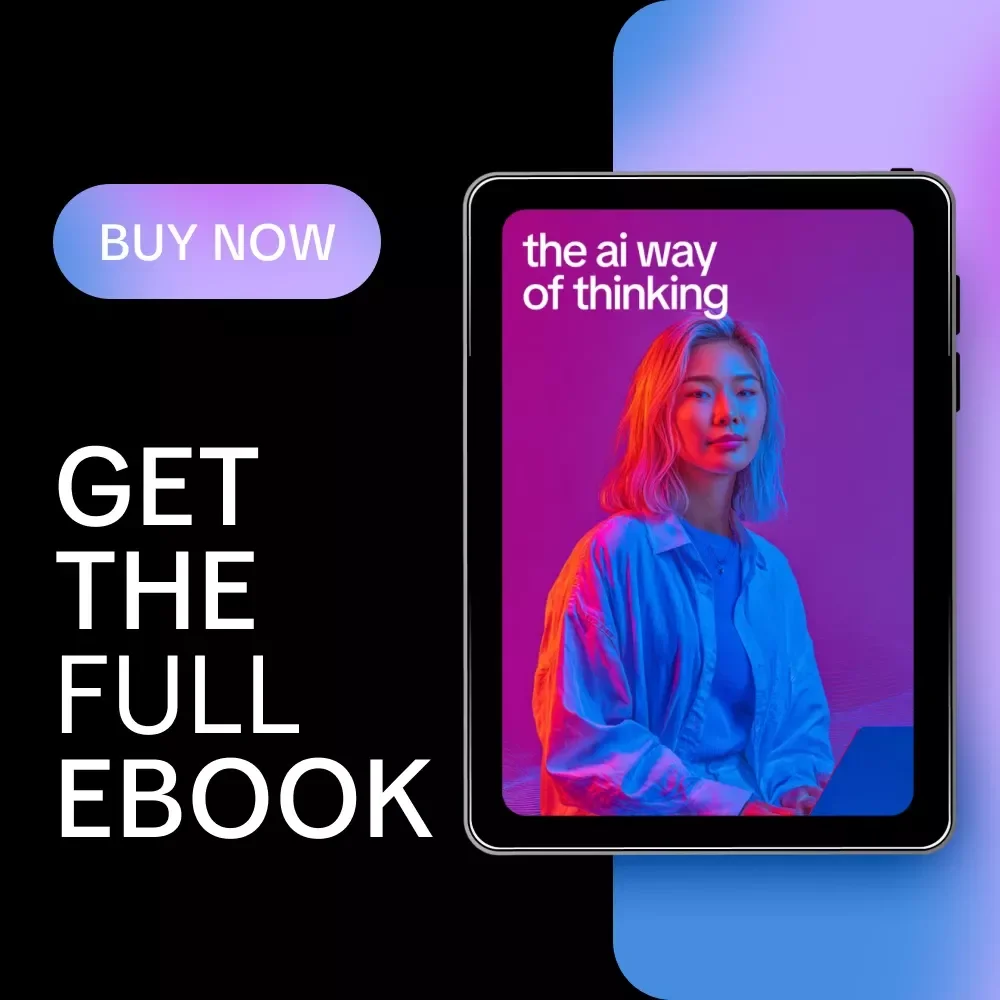 The AI Way of Thinking: Digital Guide, eBook & Checklist for Mastering AI, Prompting, Problem-Solving, and Productivity