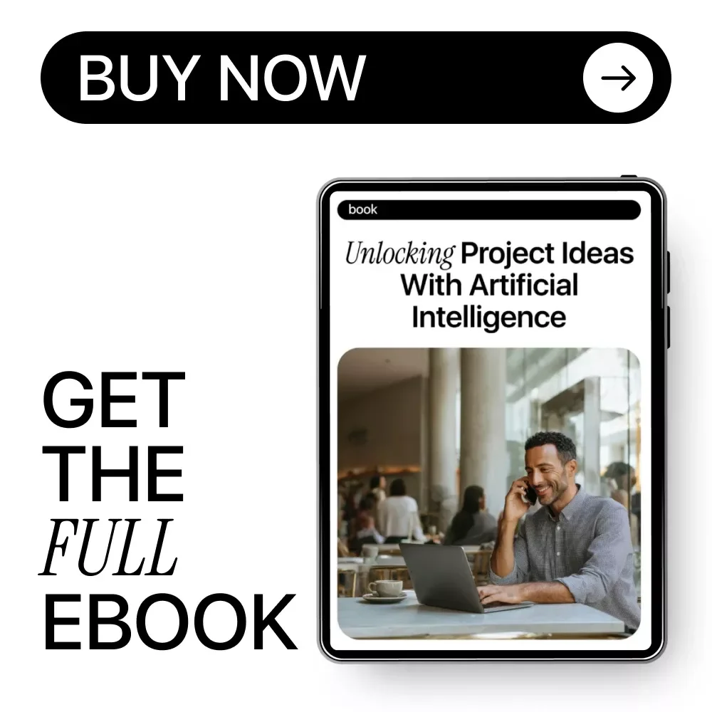 Unlocking Project Ideas with Artificial Intelligence | Ebook Guide to AI for Creating Side Project Ideas, Find Profitable Niches & Turn Ideas into Income