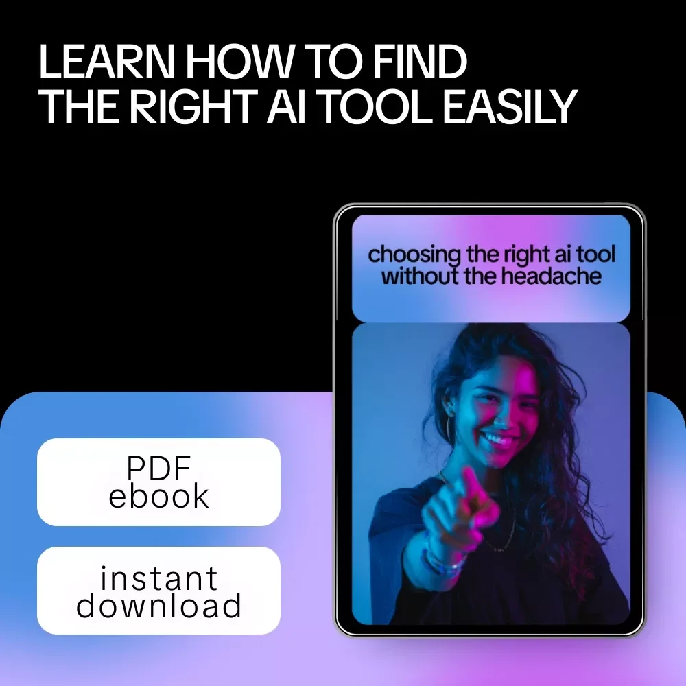 Choosing the Right AI Tool Without the Headache | Practical eBook Guide on how to find the right ai tool for Work, Business & Productivity