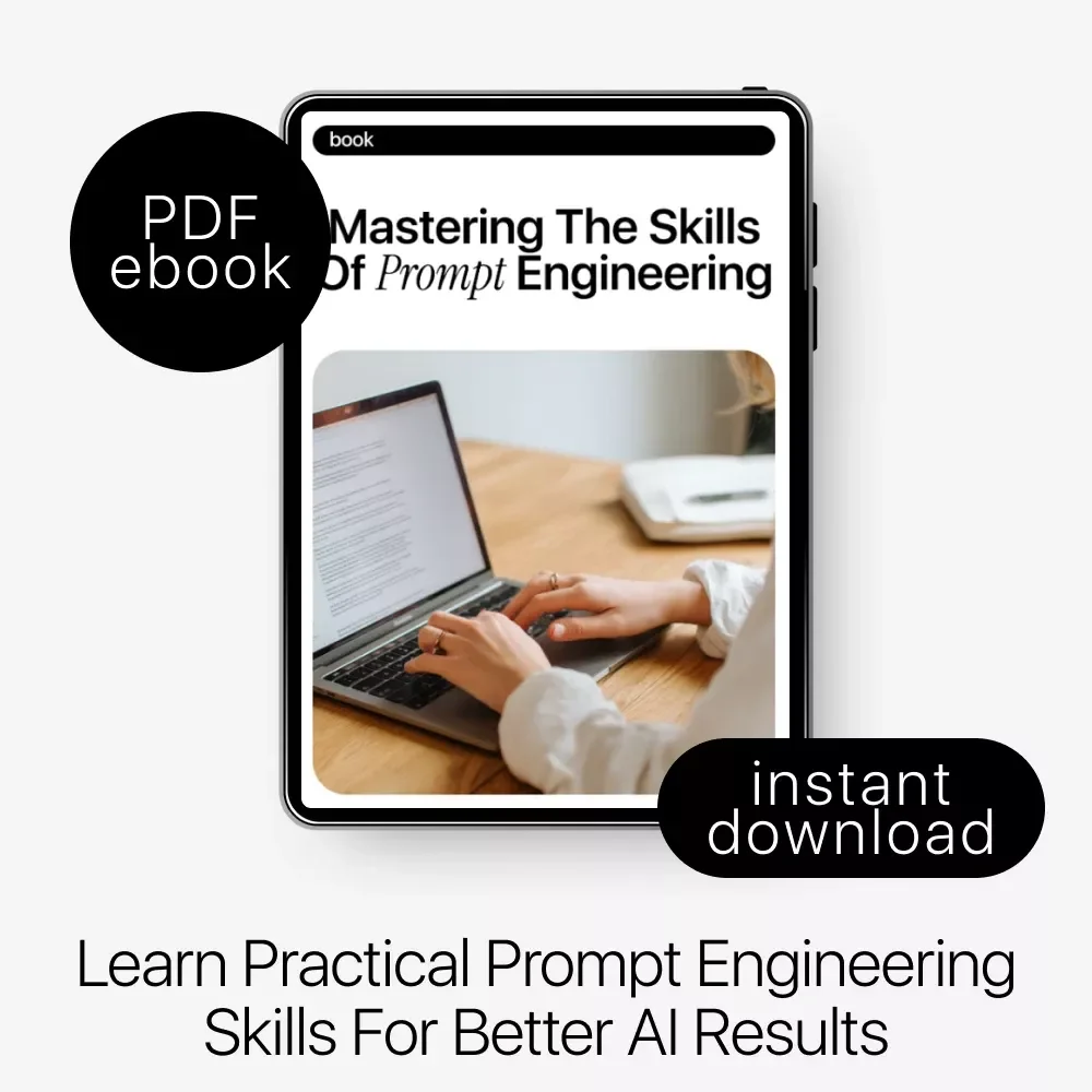 Mastering the Skills of Prompt Engineering | Practical AI eBook Guide for Modern Workflows & Prompt Engineering Skills Needed Today