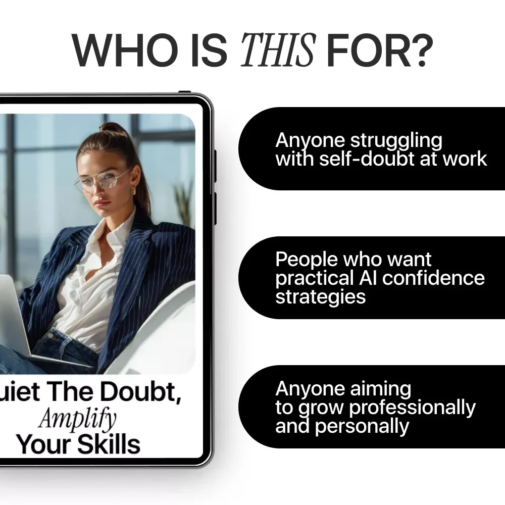 Quiet the Doubt, Amplify Your Skills: How to Use AI to Overcome Imposter Syndrome eBook for Career Growth, Confidence Boost, and Personal Development