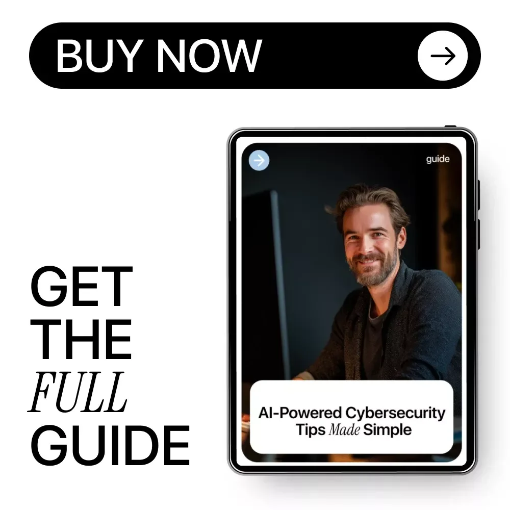AI-Powered Cybersecurity Tips Made Simple | Digital Download Guide for Beginners | AI for Creating Cybersecurity Tips | Cyber Safety eBook for Personal & Small Business Security | Instant PDF