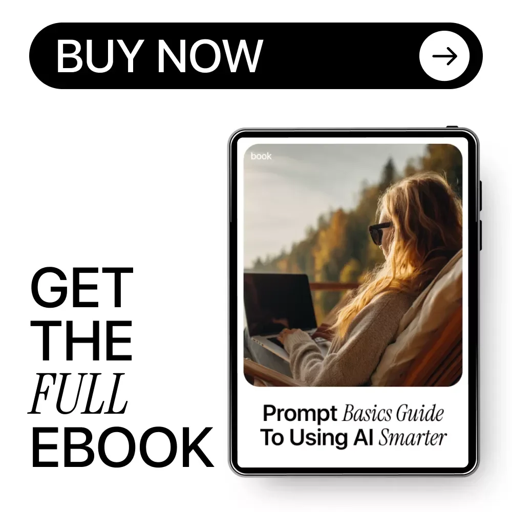 Prompt Basics Guide to Using AI Smarter – Practical Ebook on Prompt Engineering Basics for Workers, Boost Productivity, Work Faster with AI