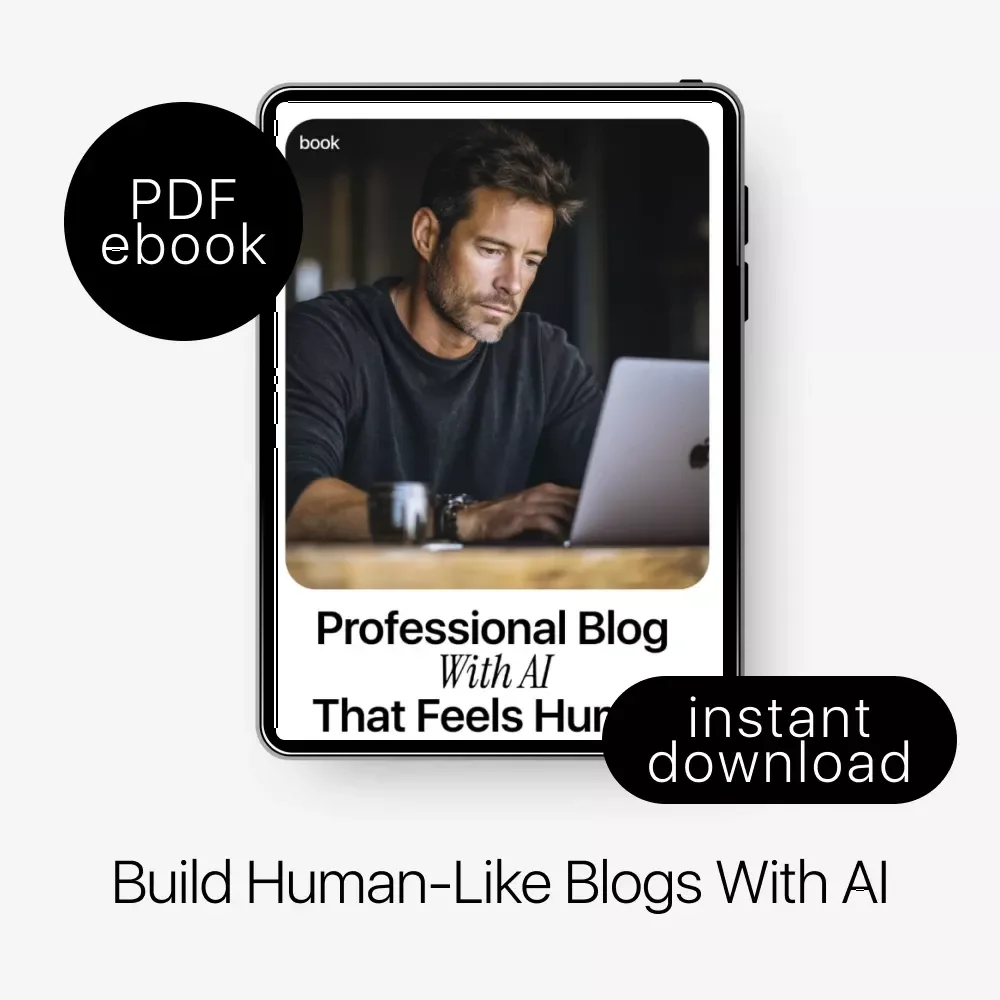 Build a Professional Blog With AI That Feels Human – The Complete Guide on How to Use AI to Create a Professional Blog, Boost Engagement, and Write Content That Reads Naturally