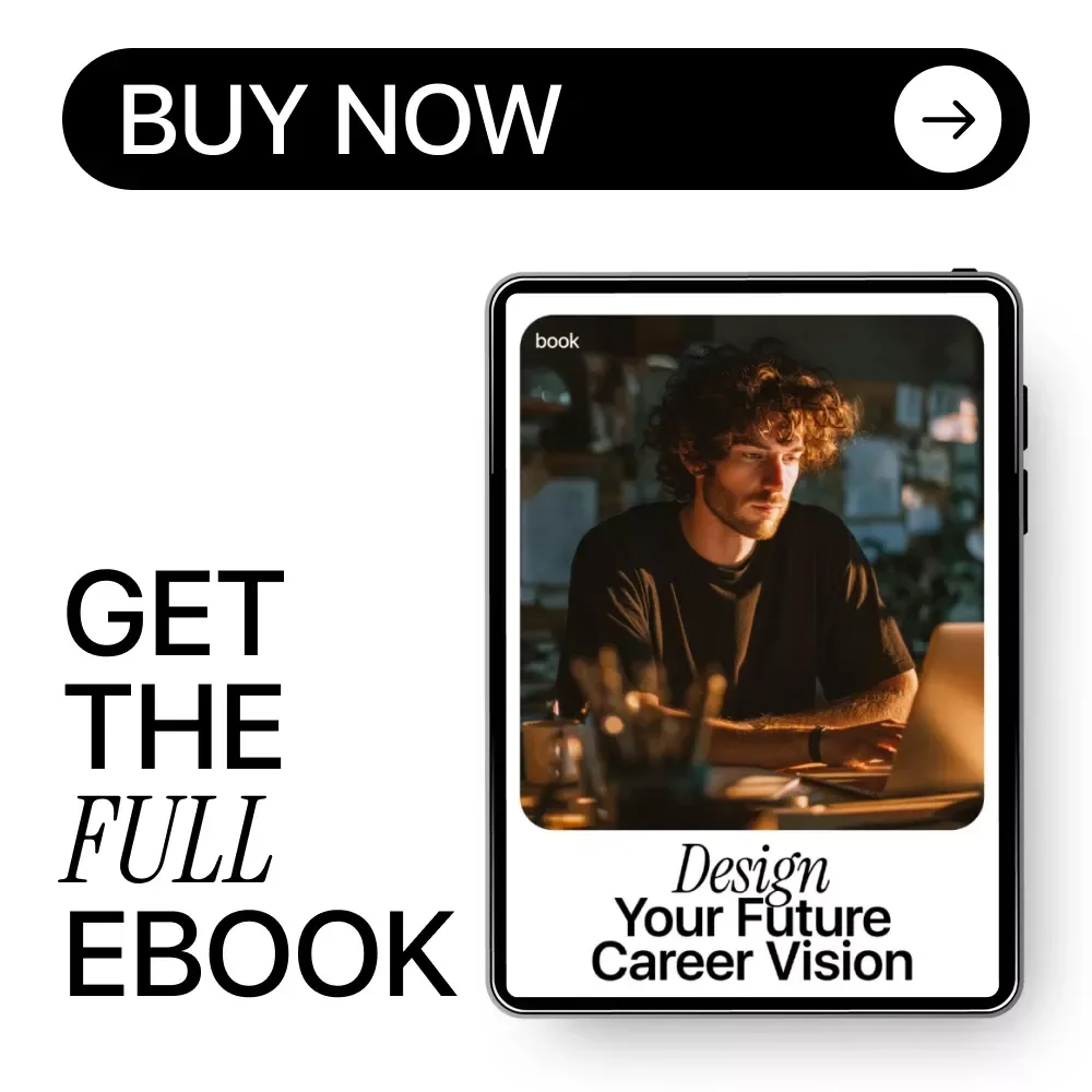 Design Your Future Career Vision: Step-by-Step eBook on How to Use AI to Create a Career Vision Board for Career Goals, Skills, and Lifestyle Planning